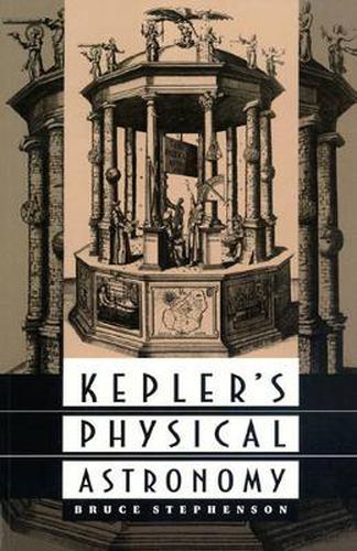 Cover image for Kepler's Physical Astronomy