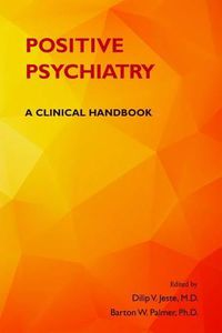 Cover image for Positive Psychiatry: A Clinical Handbook