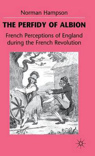 Cover image for The Perfidy of Albion: French Perceptions of England during the French Revolution