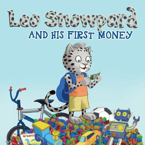 Cover image for Leo Snowpard: And His First Money (Paperback, Us Dollar): Leo Snowpard: And His First Money