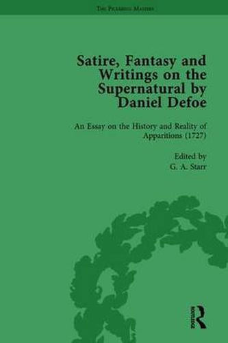 Satire, Fantasy and Writings on the Supernatural by Daniel Defoe, Part II vol 8: An Essay on the History and Reality of Apparitions (1727)