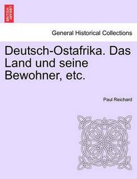 Cover image for Deutsch-Ostafrika. Das Land und seine Bewohner, etc.