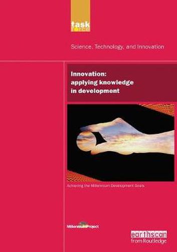 Cover image for UN Millennium Development Library: Innovation: Applying Knowledge in Development