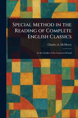 Cover image for Special Method in the Reading of Complete English Classics