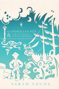 Cover image for Gasparilla's Key & the Revenge of the Purple Mermaid