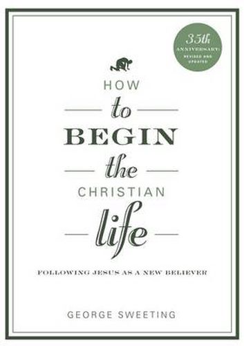 How To Begin The Christian Life