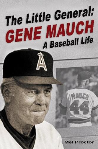Cover image for Little General: Gene Mauch -- A Baseball Life