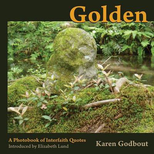 Cover image for Golden: a photobook of interfaith quotes