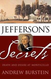 Cover image for Jefferson's Secrets: Death and Desire at Monticello