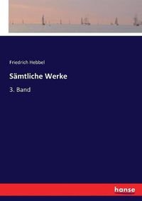 Cover image for Samtliche Werke: 3. Band