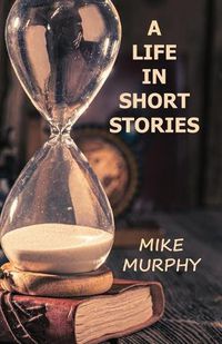 Cover image for A Life in Short Stories