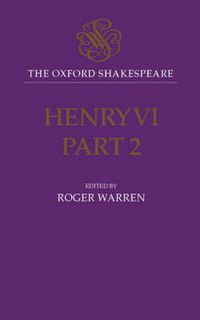 Cover image for The Oxford Shakespeare: Henry VI, Part Two