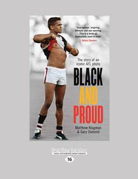 Cover image for Black and Proud: The Story of an Iconic AFL Photo
