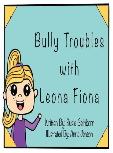 Cover image for Bully Troubles with Leona Fiona