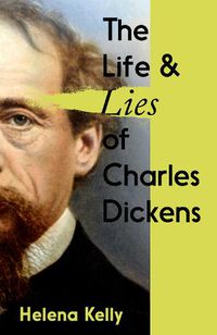 Cover image for The Life and Lies of Charles Dickens