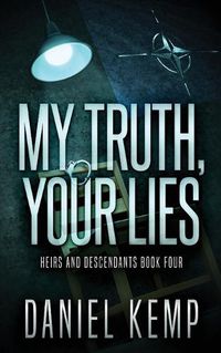 Cover image for My Truth, Your Lies