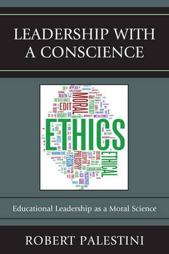 Cover image for Leadership with a Conscience: Educational Leadership as a Moral Science