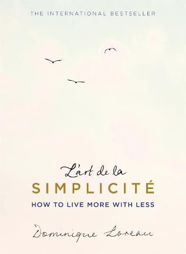 Cover image for L'art de la Simplicite (The English Edition): How to Live More With Less