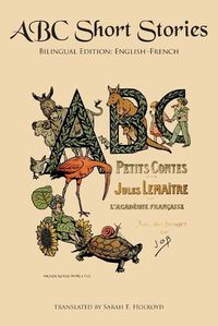 Cover image for ABC Short Stories: Bilingual Edition: English-French