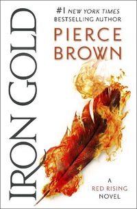 Cover image for Iron Gold: The explosive new novel in the Red Rising series: Red Rising Series 4