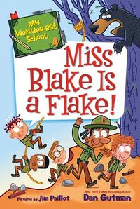 Cover image for My Weirder-est School #4: Miss Blake Is a Flake!