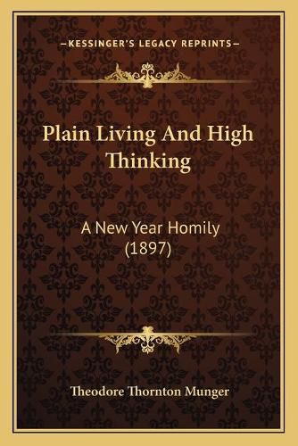 Plain Living and High Thinking: A New Year Homily (1897)