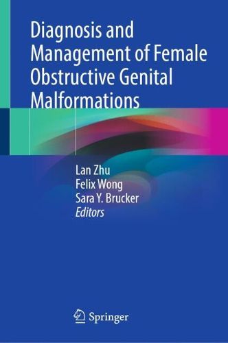 Cover image for Diagnosis and Management of Female Obstructive Genital Malformations