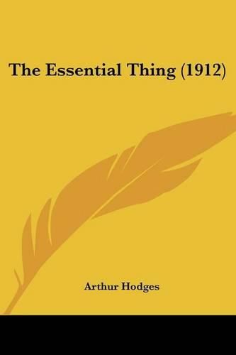 Cover image for The Essential Thing (1912)