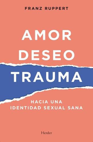 Cover image for Amor, Deseo, Trauma