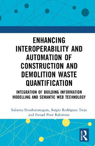 Cover image for Enhancing Interoperability and Automation of Construction Waste Quantification