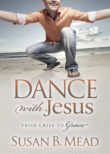 Cover image for Dance With Jesus: From Grief to Grace