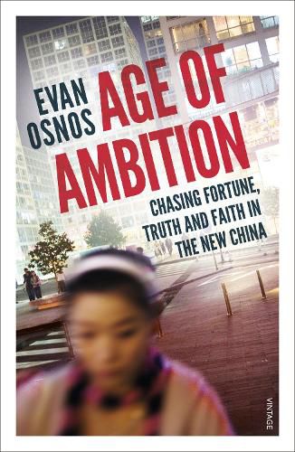Cover image for Age of Ambition: Chasing Fortune, Truth and Faith in the New China