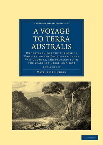 Cover image for A Voyage to Terra Australis 2 Volume Set: Undertaken for the Purpose of Completing the Discovery of that Vast Country, and Prosecuted in the Years 1801, 1802, and 1803