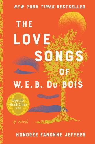 The Love Songs of W.E.B. Du Bois: An Oprah's Book Club Novel