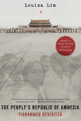 Cover image for The People's Republic of Amnesia: Tiananmen Revisited