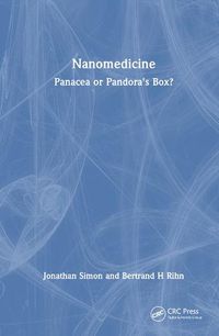 Cover image for Nanomedicine: Panacea or Pandora's Box?