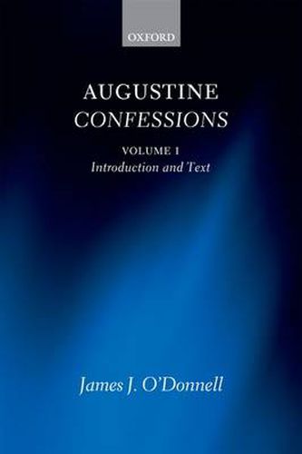 Cover image for Augustine Confessions: Augustine Confessions: Volume 1: Introduction and Text