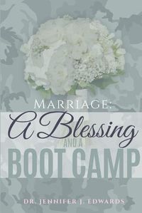 Cover image for Marriage: A Blessing and a Boot Camp