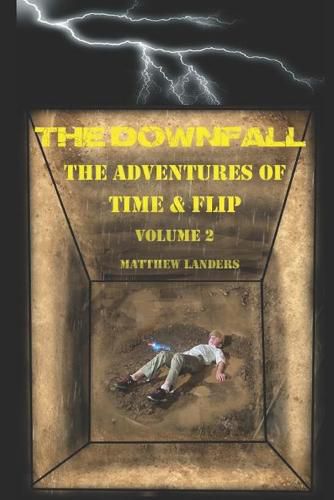 The Downfall: The Adventures Of Time & Flip