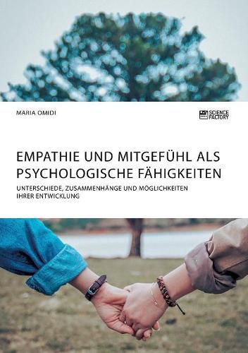 Cover image for Empathie und Mitgefuhl als psychologische Fahigkeiten: Unterschiede, Zusammenhange und Moeglichkeiten ihrer Entwicklung