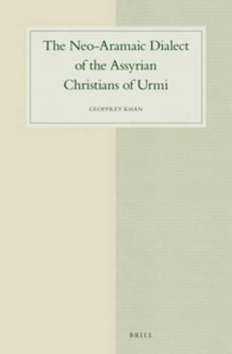 The Neo-Aramaic Dialect of the Assyrian Christians of Urmi (4 vols)