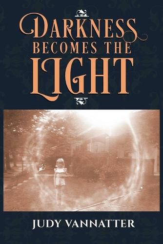Cover image for Darkness Becomes The Light