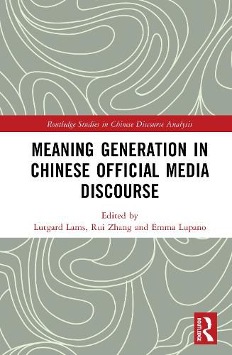 Cover image for Meaning Generation in Chinese Official Media Discourse