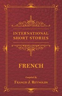 Cover image for International Short Stories - French