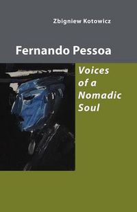 Cover image for Fernando Pessoa: Voices of a Nomadic Soul