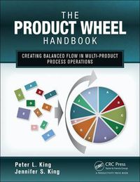 Cover image for The Product Wheel Handbook: Creating Balanced Flow in High-Mix Process Operations