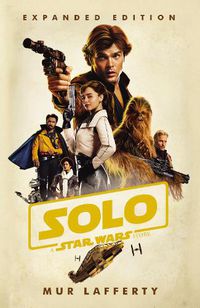 Cover image for Solo: A Star Wars Story: Expanded Edition