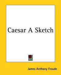 Cover image for Caesar A Sketch