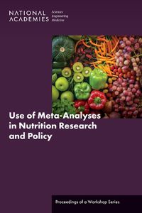 Cover image for Use of Meta-Analyses in Nutrition Research and Policy