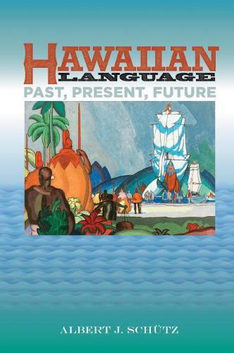 Cover image for Hawaiian Language: Past, Present, and Future